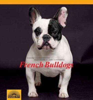 French Bulldogs; Breed Profiles- 9780764165450, Saller-schneider, hardcover, new
