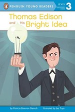 THOMAS EDISON AND HIS BRIGHT IDEA (PENGUIN YOUNG READERS, By Patricia Brennan