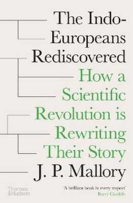 J. P. Mallory The Indo-Europeans Rediscovered (Gebundene Ausgabe)