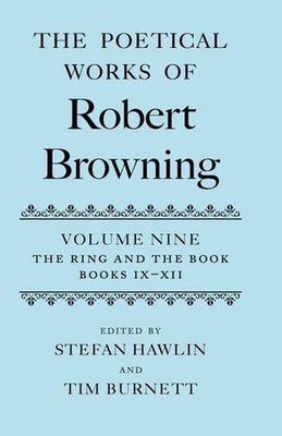 Die poetischen Werke von Robert Browning Band IX: Der Ring und das Buch, Bücher IX