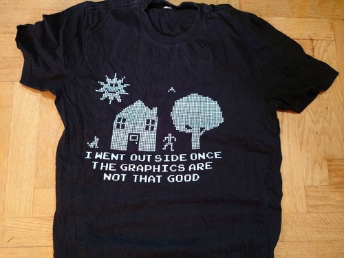 i went outside once the graphics are not that good tshirt