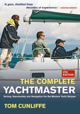 Complete Yachtmaster: Sailing, Seamanship and Navigation for t ,.9780713676167