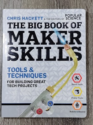 Big Book of Maker Skills Tools & Tech for Building Projects DIY Guide Paperback