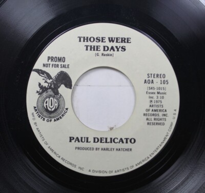 Rock Promo 45 Paul Delicato - Those Were The Days / Those Were The Days On Artis
