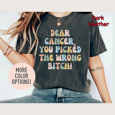 Dear Cancer, You Picked The Wrong Bitch Shirt, Cancer Awareness Shirt, Breast Ca