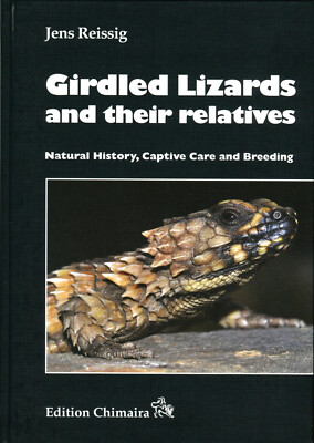 Girdled Lizards and their relatives - Natural History, Captive Care and Breeding