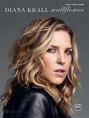 Diana Krall -- Wallflower: Piano/Vocal/Guitar by Diana Krall (English) Paperback