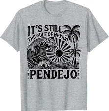 Its Still The Gulf Of Mexico Funny Mexicans Beach Unisex T-Shirt