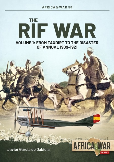 Rif War: Insurgency in northern Morocco, 1920-1927 (Africa@War). De-Gabiola** - Image 3