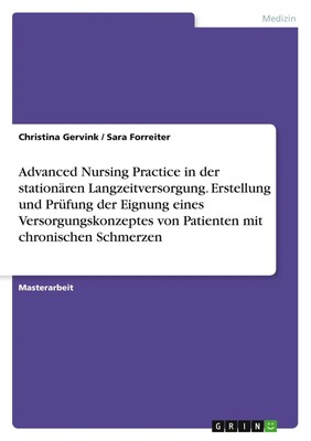 Advanced Nursing Practice in der stationären Langzeitversorgung. Erstellung...