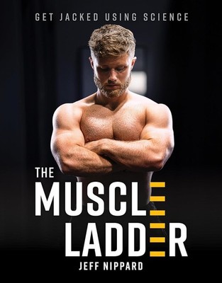 The Muscle Ladder: Get Jacked Using Science Hardcover   December 31, 2024 