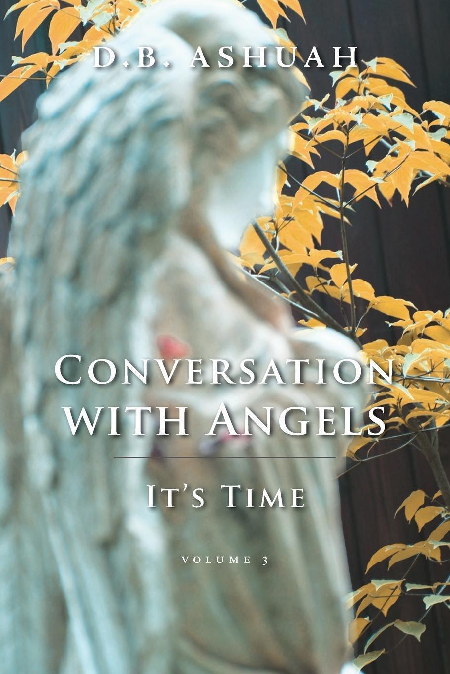 Thumbnail - Conversation With Angels | Dror B. Ashuah | It's Time: Volume Iii |