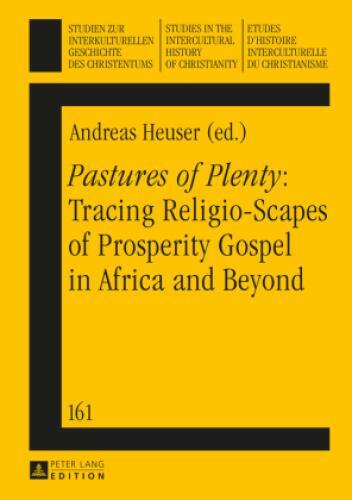 Thumbnail - pastures Of Plenty: Tracing Religio-scapes Of Prosperity Gospel In