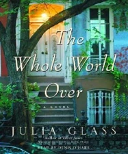 The Whole World Over - Audio CD By Glass, Julia - VERY GOOD