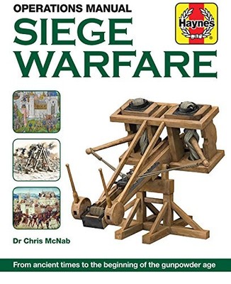SIEGE WARFARE (HAYNES MANUALS) By Chris Mcnab - Hardcover **BRAND NEW**