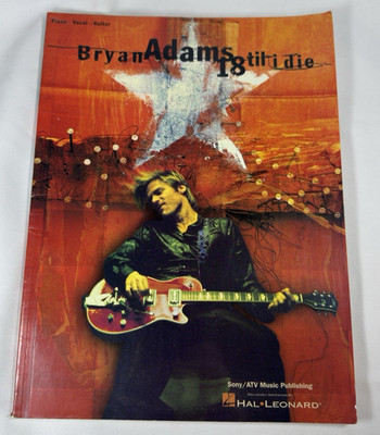 BRYAN ADAMS - 18 TIL I DIE - Piano Vocal Guitar TAB Songbook Sheet Music