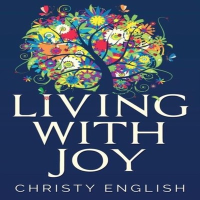 Living With Joy A Short Journey of the Soul Christy English Paper