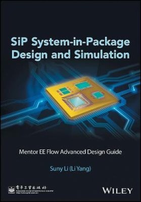 Sip System-In-Package Design und Simulation: Mentor Ee Flow Advanced Design