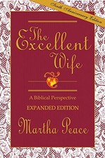 The Excellent Wife: A Biblical Perspe..., Peace, Martha