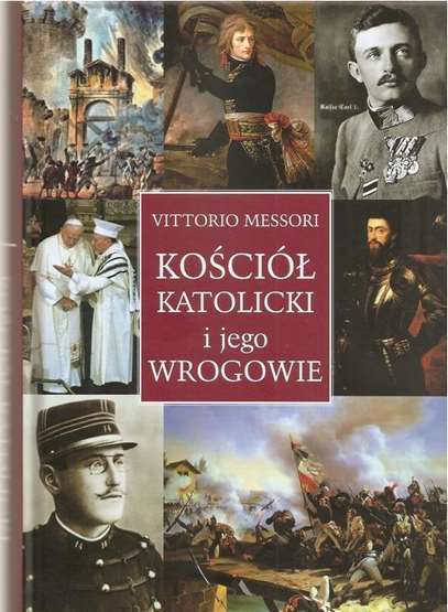 Kościół Katolicki I Jego Wrogowie (kosciol) Messori Vittorio / Aa