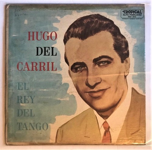 Hugo Del Carril – El Rey Del Tango 1959 TRLP 5021 - VINTAGE - Picture 2 of 7