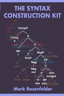 The Syntax Construction Kit, Rosenfelder New 9781729647363 Fast Free Shipping-,