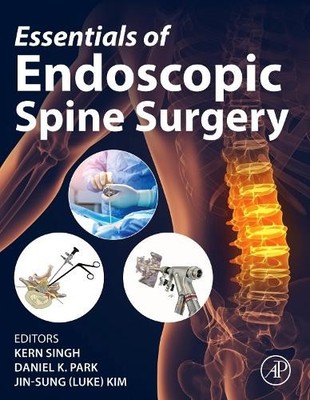 Essentials of Endoscopic Spine Surgery by Kern Singh, Daniel ... - 9780443366284