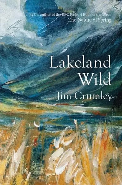 Jim Crumley | Lakeland Wild | Buch | Englisch (2021) | Gebunden | Saraband-image