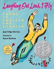 Laughing Out Loud, I Fly by Juan Felipe Herrera
