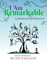 I Am Remarkable | A Journey Of Self-Discovery | Ruth Nielson | Taschenbuch