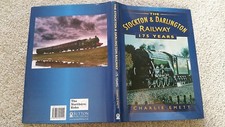 THE STOCKTON & DARLINGTON RILWAY 175 YEARS CHARLIE EMETT H/B