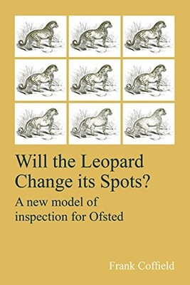 Will the Leopard Change its Spots?:..., Coffield, Frank