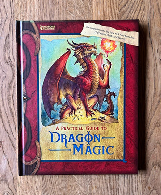 A Practical Guide to Dragon Magic Wizards of the Coast Dungeons & Dragons