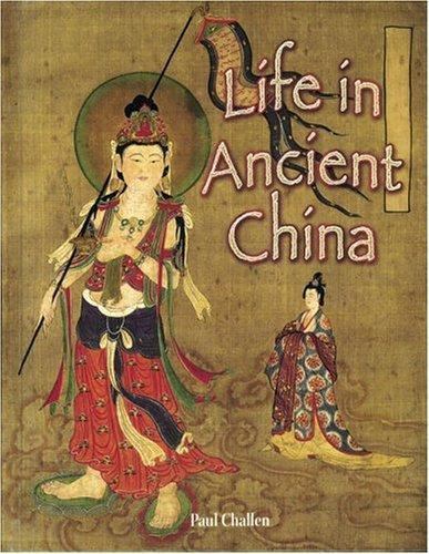 Life in Ancient China by Paul C. Challen and Paul Challen (2004, Trade ...