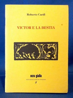 Roberto Carifi, Victor und das Biest und andere unveröffentlichte Erzählungen. 1500 Exemplare Nr.