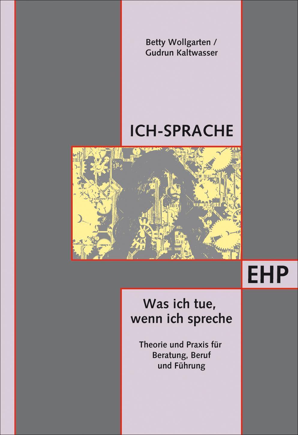 Thumbnail - Ich-sprache: Was Ich Tue, Wenn Ich Spreche, Betty Wollgarten