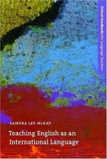 Teaching English as an International Language: Rethinking Goals and Approaches 