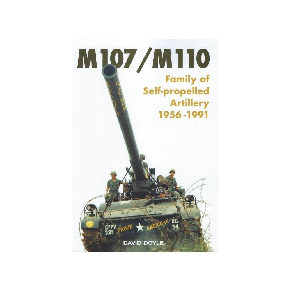 M107/M110 Family of Self-Propelled Artillery 1956-1991 by AFV Modeller BOOK