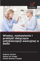 Anjana Verma (U. A.) | Wiedza, Nastawienie I Praktyki Dotycz¿Ce Antykoncepcji...