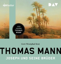 Joseph und seine Brüder | Thomas Mann | Ungekürzte Lesung mit Gert Westphal