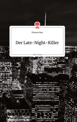Thomas Paar | Der Late-Night-Killer. Life is a Story - story.one | Buch (2021)