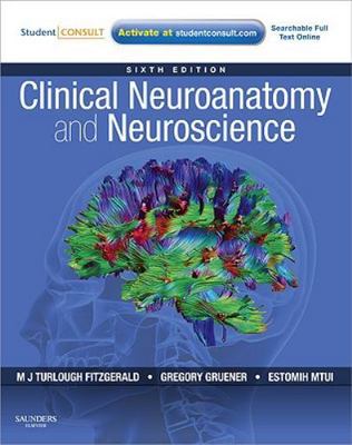 Clinical Neuroanatomy and Neuroscience: With STUDENT CONSULT Access, Gruener, Gr