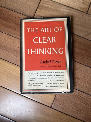 The Art Of Clear Thinking by Rudolf Flesch | 1951 | HC/DJ | 1st Edition |