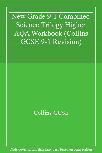 New Grade 9-1 Combined Science Trilogy Higher AQA Workbook (Collins GCSE 9-1 Re