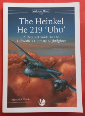 Airframe Album 1, THE HEINKEL He 219 UHU, A Detailed Guide to the Nightfighter