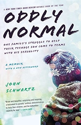 ODDLY NORMAL: ONE FAMILY'S STRUGGLE TO HELP THEIR TEENAGE By John Schwartz *VG+*