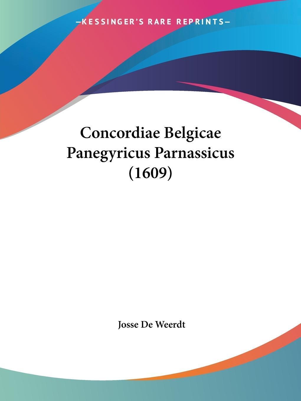 Josse De Weerdt | Concordiae Belgicae Panegyricus Parnassicus (1609) |