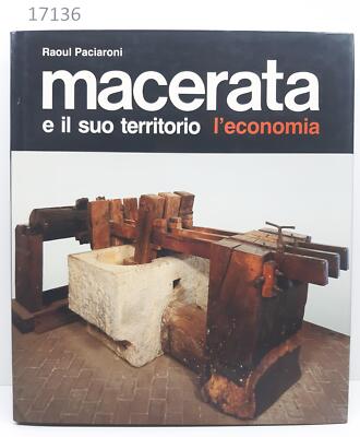 Raoul Paciaroni Macerata und sein Territorium Die Wirtschaft Ca.Ri.Ma 1987