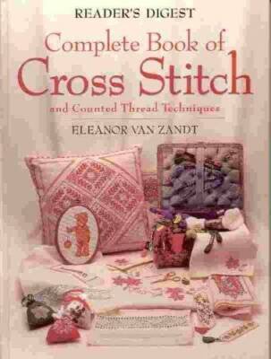Reader's Digest Complete Book of Cross Stitch - Hardcover - GOOD