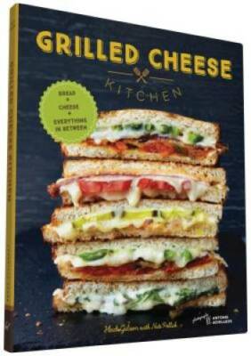 Grilled Cheese Kitchen: Bread + Cheese + Everything in Between - GOOD